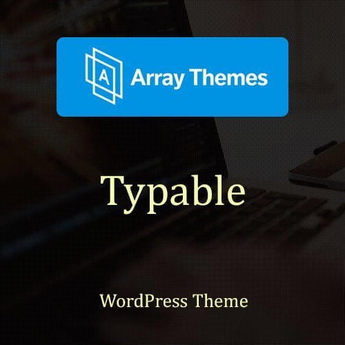 Array-Themes-Typable-WordPress-Theme.jpg Array Themes Typable WordPress Theme - Image 1